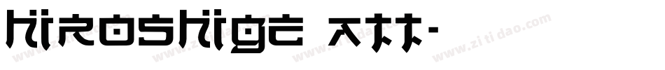 Hiroshige ATT字体转换